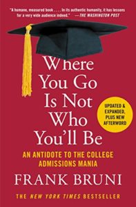 Where You Go Is Not Who You'll Be Frank Bruni SocratesPost.com college admissions insiders